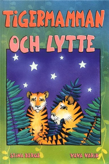 Tigermamman och Lytte (inbunden)