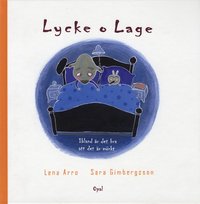 Lycke o Lage. Ibland r det bra att det r mrkt (inbunden)