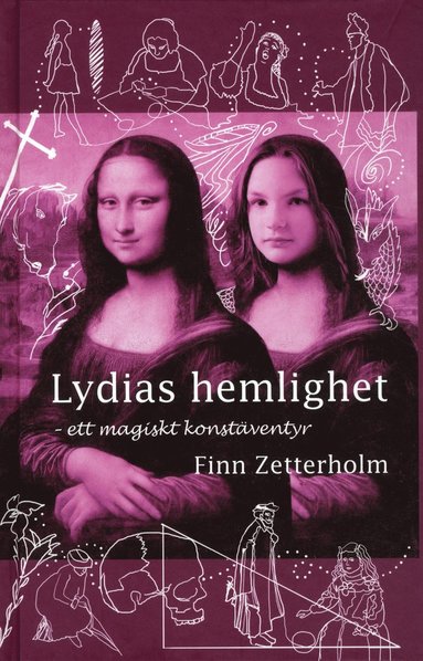 Lydias hemlighet : ett magiskt konstventyr (inbunden)