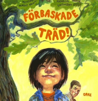 F�rbaskade tr�d! (inbunden)