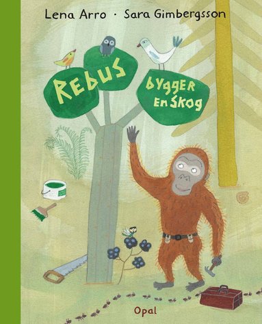 Rebus bygger en skog (inbunden)