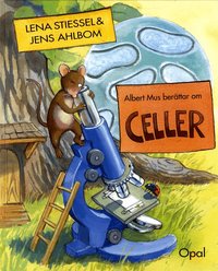 Omslag: Albert Mus berättar om celler