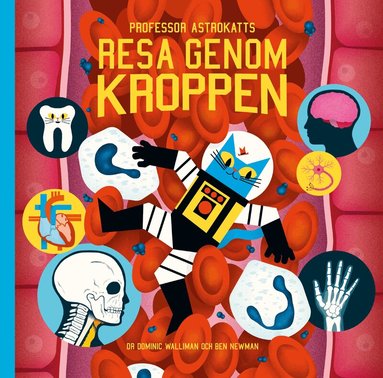 Professor Astrokatts resa genom kroppen (inbunden)