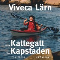 Från Kattegatt till Kapstaden (ljudbok)