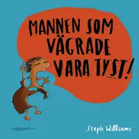 Omslag: Mannen som vägrade vara tyst!