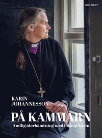 P kammarn : andlig terhmtning med biskop Karin (inbunden)