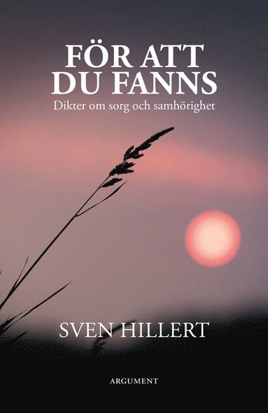 F�r att du fanns : dikter om sorg och samh�righet (pocket)