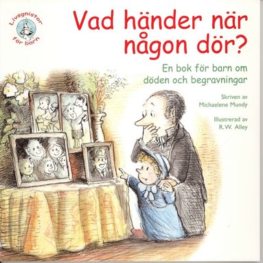 Vad h�nder n�r n�gon d�r? En bok f�r barn om d�den och begravningar (h�ftad)