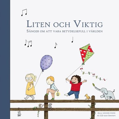 Liten och Viktig : snger om att vara betydelsefull i vrlden (kartonnage)