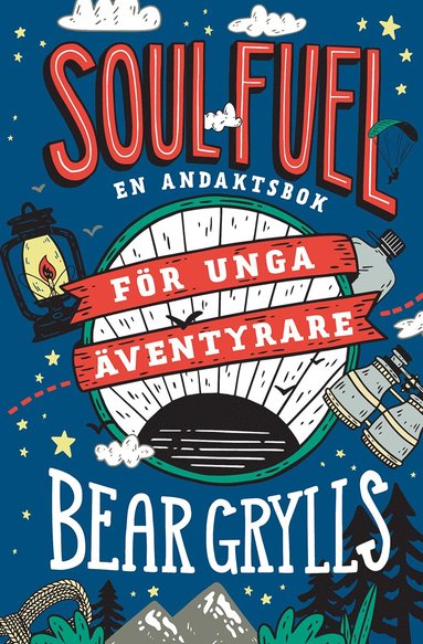 Soul Fuel fr unga ventyrare : en andaktsbok (hftad)