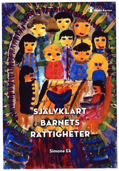 Sj�lvklart barnets r�ttigheter : om frivilligorganisationernas roll i tillk (h�ftad)