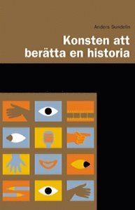 Konsten Att Bertta En Historia (inbunden)