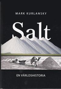 Salt   En världshistoria (inbunden)
