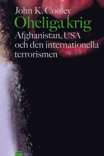 Oheliga Krig : Afghanistan, Usa Och Den Internationella Terrorismen (pocket)