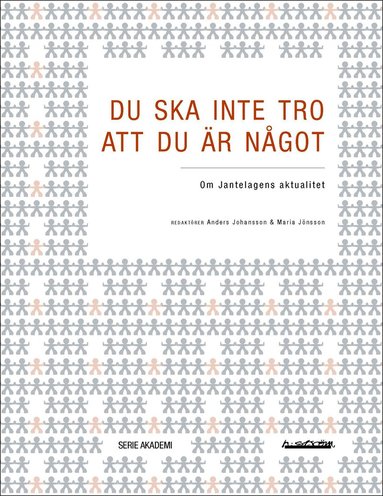 Du ska inte tro att du r ngot : om Jantelagens aktualitet (inbunden)