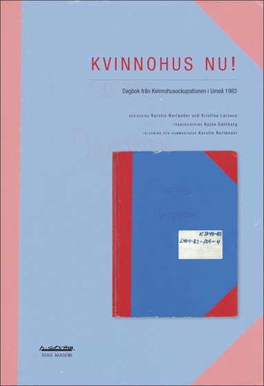 Kvinnohus nu! : dagbok frn Kvinnohusockupationen i Ume 1983 (inbunden)