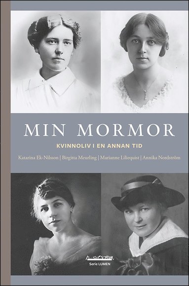 Min mormor : kvinnoliv i en annan tid (hftad)