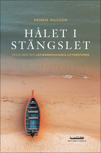 Hlet i stngslet : Resor med den latinamerikanska litteraturen (inbunden)