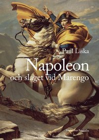 Napoleon och slaget vid Marengo (inbunden)