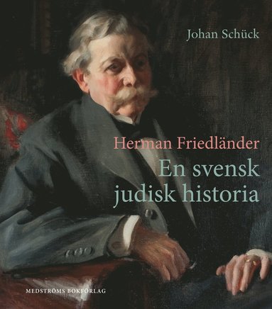 Herman Friedlnder : en svensk judisk historia (inbunden)