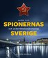 Guide till spionernas och underr�ttelsetj�nsternas Sverige