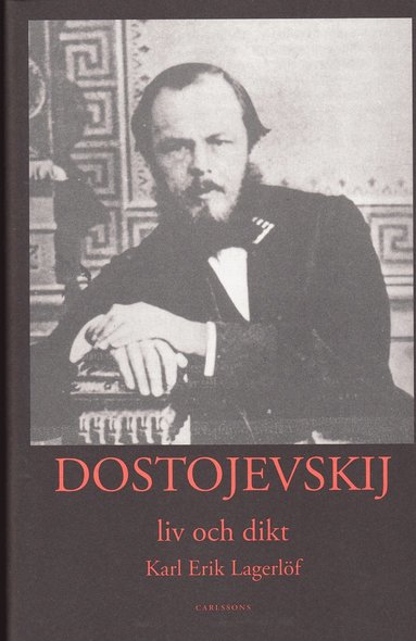 Dostojevskij : liv och dikt (inbunden)
