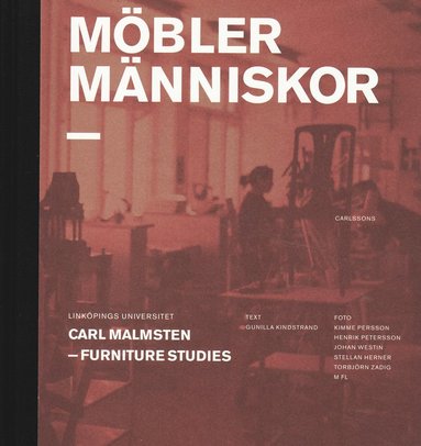 Mbler mnniskor : Carl Malmsten - Furniture Studies (inbunden)