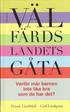 V�lf�rdslandets g�ta : varf�r m�r barnen inte lika bra som de har det?