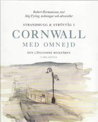 Strandhugg och strövtåg i Cornwall med omnejd : den långsamme resenären (inbunden)