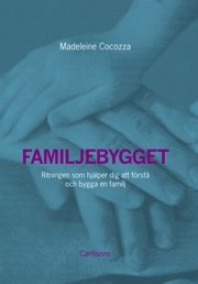 Familjebygget : ritningen som hjlper dig att frst och bygga en familj (inbunden)