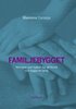 Familjebygget : ritningen som hjälper dig att förstå och bygga en familj