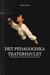 Det pedagogiska teaterhjulet : dramatrning, texttrning och berttarteknik