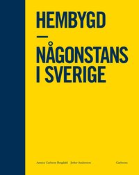 Hembygd. Ngonstans i Sverige (inbunden)
