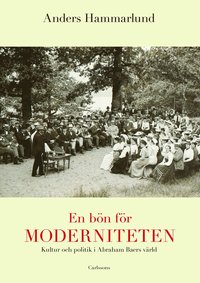 En bn fr moderniteten : kultur och politik i Abraham Baers vrld (inbunden)