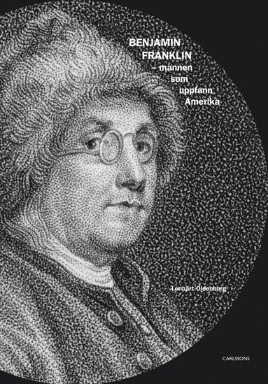 Benjamin Franklin : mannen som uppfann Amerika (pocket)