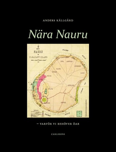 Nra Nauru : varfr vi behver ar (inbunden)