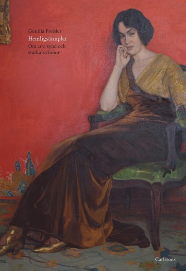 Hemligstmplat : om arv, synd och starka kvinnor (inbunden)