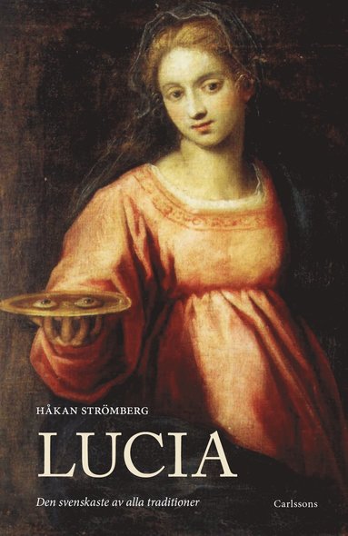 Lucia : den svenskaste av alla traditioner (pocket)
