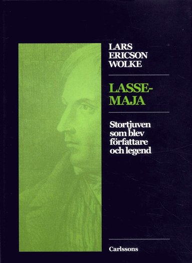 Lasse-Maja : stortjuven som blev frfattare och legend (inbunden)