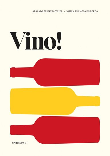 Vino! : lskade spanska viner (inbunden)
