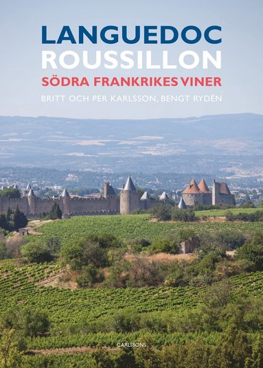 Languedoc-Roussillon : Sdra Frankrikes viner (inbunden)