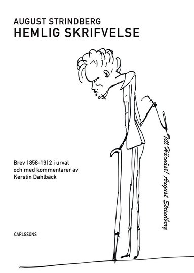 Hemlig skrifvelse : Med h�lsning fr�n August Strindberg. (h�ftad)