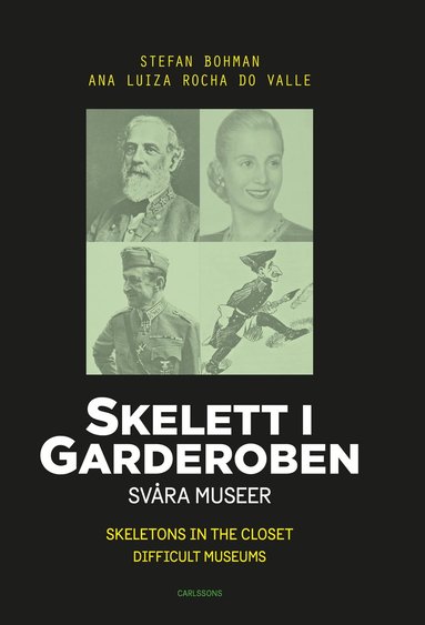 Skelett i garderoben : Svåra museer / Skeletons in the closet : difficult m (inbunden)