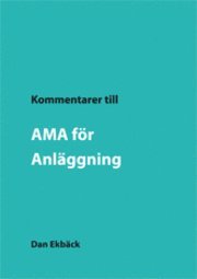 Kommentarer till AMA för Anläggning (pocket)