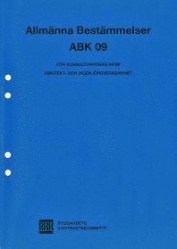 Allmnna bestmmelser ABK 09 : fr konsultuppdrag inom arkitekt- och ingenjrsverksamhet (hftad)