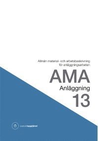 AMA Anläggning 13. Allmän material- och arbetsbeskrivning för anläggningsarbeten (pocket)