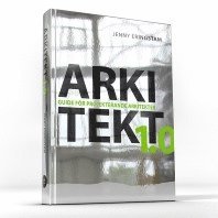 Arkitekt 1.0. Guide för projekterande arkitekter (pocket)