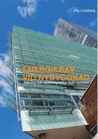 Energikrav vid nybyggnad : tolkning och verifiering enligt DUR-metoden (hftad)