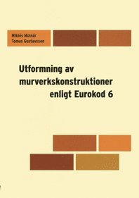 Utformning av murverkskonstruktioner enligt Eurokod 6 (inbunden)