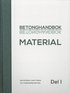 Betonghandbok : material - delmaterial samt f�rsk och h�rdnande betong. D. 1